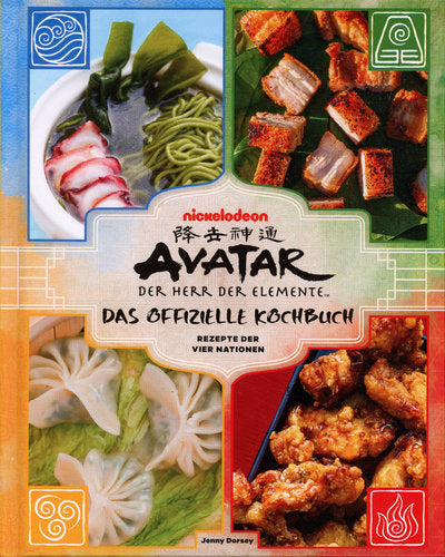 Avatar - Der Herr der Elemente Kochbuch: Offizielle Rezepte der vier Nationen